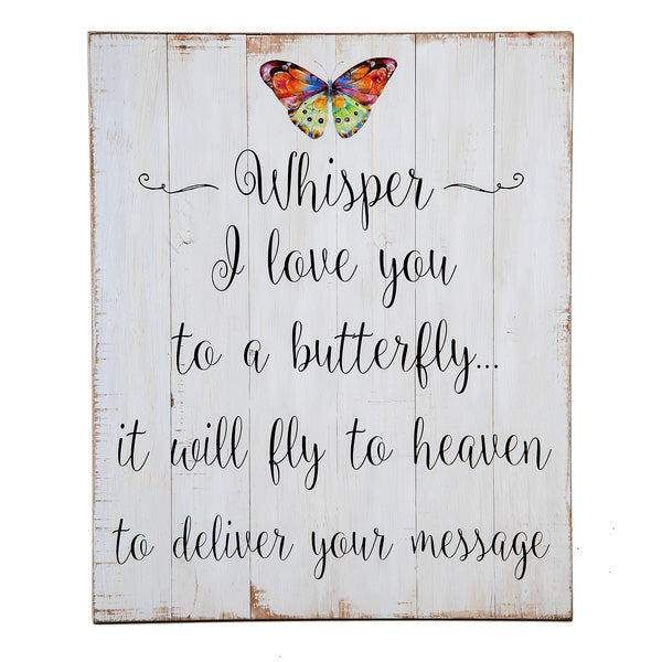 Wall Plaque - Whisper I love you to a butterfly...