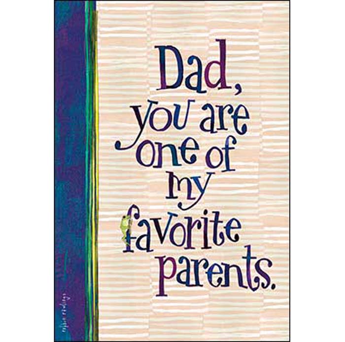 Father's Day Card: 'Dad, you are one of my favorite parents.'
