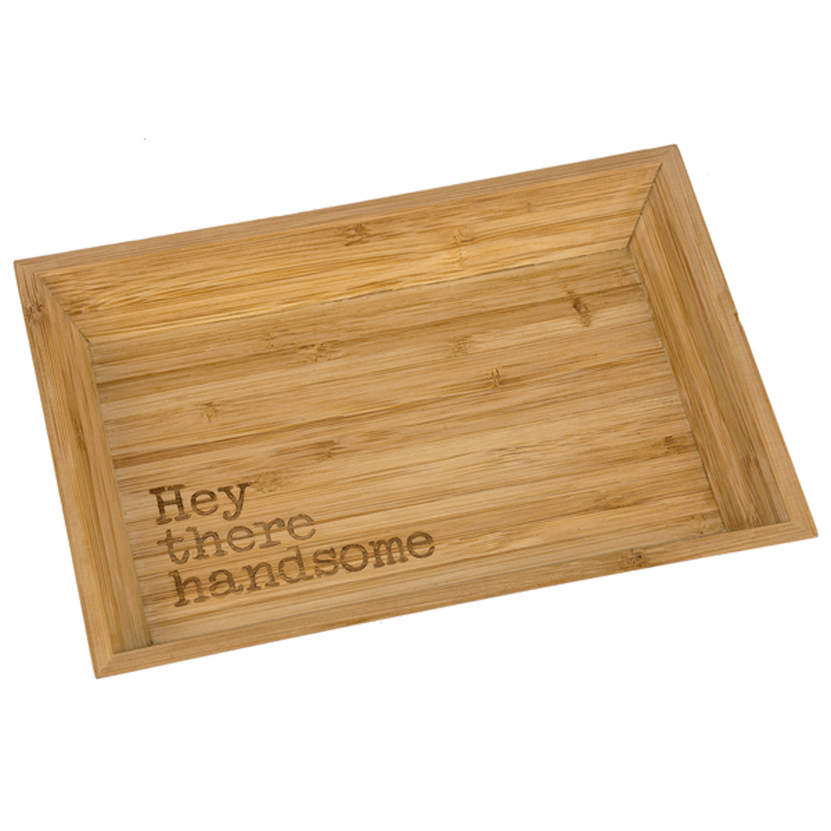 Lasercut Bamboo Wood Catch All Tray -" Hey there handsome"