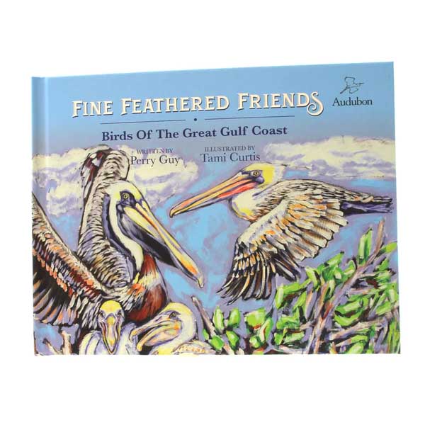 Fine Feathered Friends, Birds of the Great Gulf Coast Book