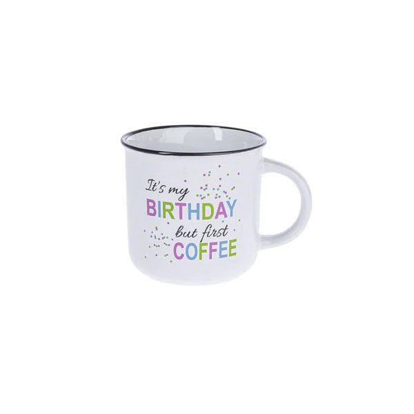 "It's my Birthday But first Coffee"