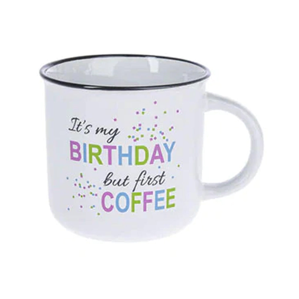 "It's my Birthday But first Coffee"